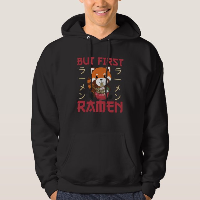 But First Ramen Cute Red Panda Eats Ramen Hoodie (Front)