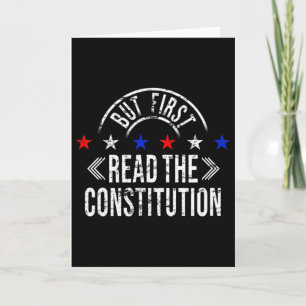 But First Read The Constitution - Patriotic Women Card