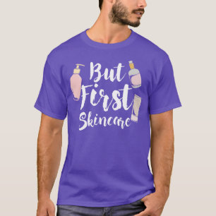 But First Skincare T-Shirt