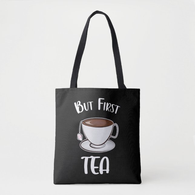 But First Tea Funny Tea Lover Tote Bag (Front)