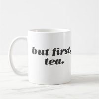 but first, tea mug