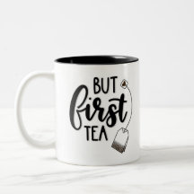But First Tea Mug