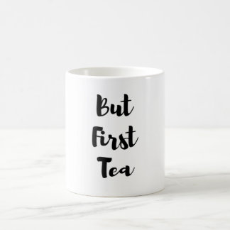 But First Tea Mug