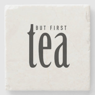 But first, tea stone coaster