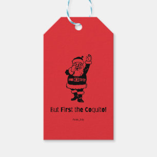 But First the Coquito Santa Gift Tags