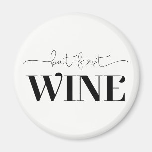 But First Wine Custom Background Colour Magnet
