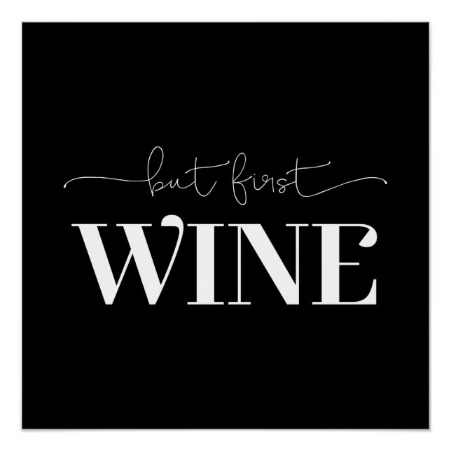 But First Wine Custom Background Colour White Poster (Front)