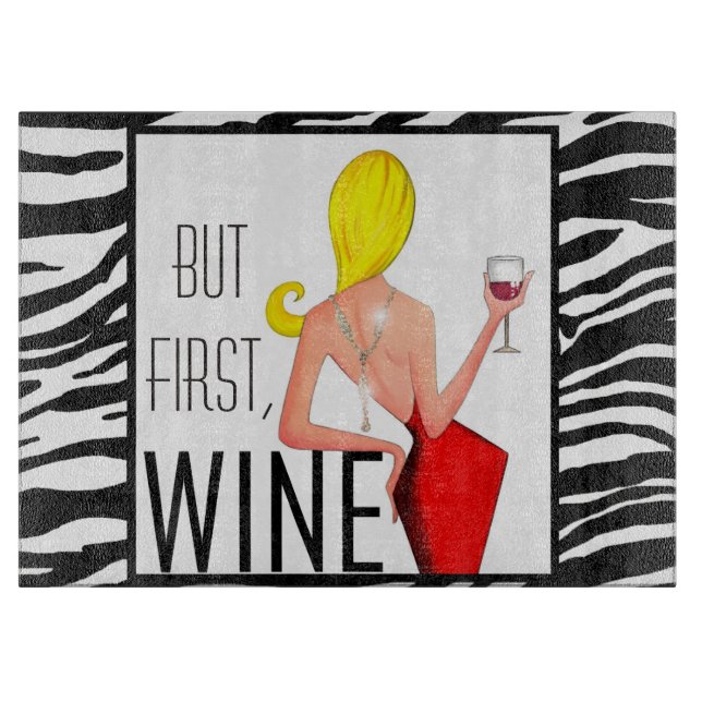 "But first, Wine..." Cutting Board (Front)