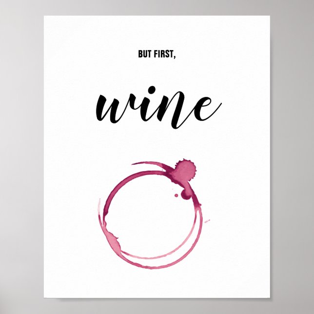 But First, Wine - Red Glass Stain, Wine Lover Gift Poster (Front)