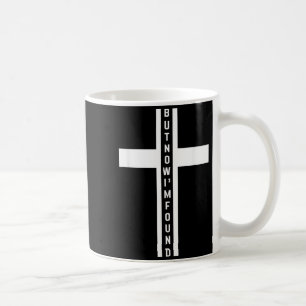 But Found Christian Faith Print Funny Life Quotes Coffee Mug
