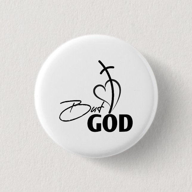 But God- Christian 3 Cm Round Badge (Front)