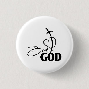 But God- Christian 3 Cm Round Badge