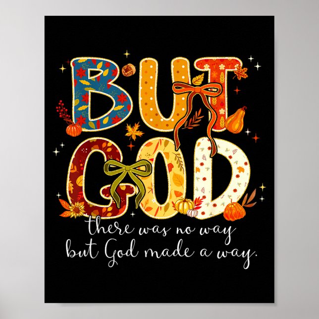 But God Made A Way Christian Fall Faith Thanksgivi Poster (Front)