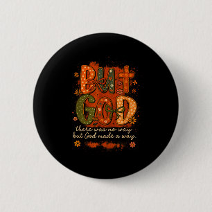 But God Made A Way Vintage Christian Faith Quote  6 Cm Round Badge