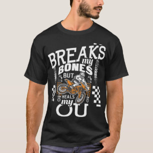 But Heals My Soul - Dirt Bike MX Bike Rider Motocr T-Shirt