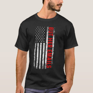 But Her Emails Retro Vintage Usa Flag But Her Em T-Shirt