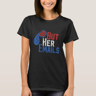 But Her Emails Retro Vintage Usa Flag But Her Emai T-Shirt