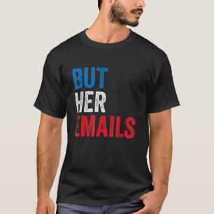 But Her Emails US Flag 14 T-Shirt