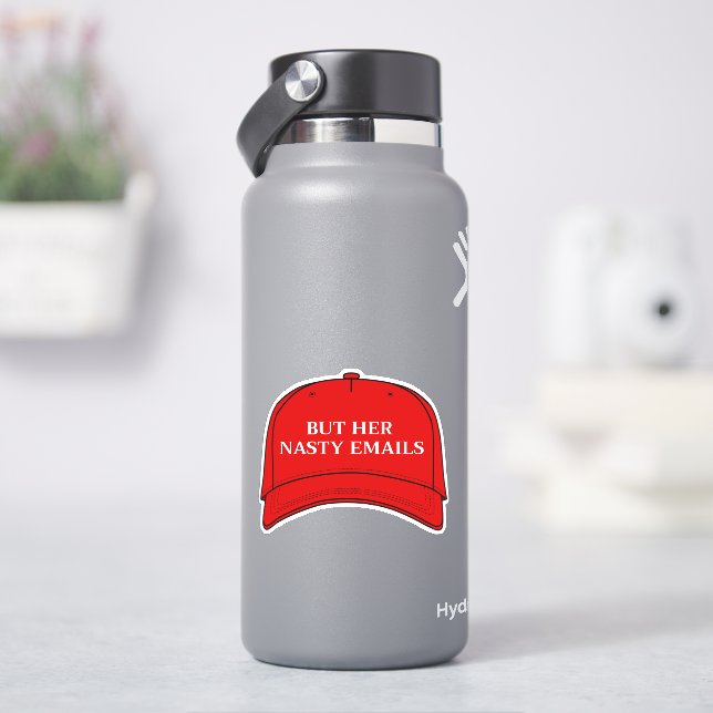 But Her Nasty Emails Sticker (HydroFlask)