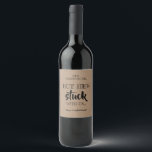 But He's Stuck - Funny Bridesmaid Proposal Wine Label<br><div class="desc">"He's marrying me. But he's stuck with us... " wine or beer labels. Funny and creative way to ask your bridesmaid or maid of honour "Will you be my Bridesmaid?".</div>