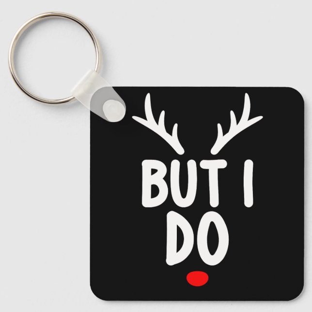 But I Do Matching Christmas Outfits Family Key Ring (Front)