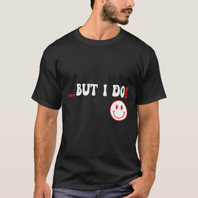 But I Do Matching Shirts Couples Funny Valentine's (Front)