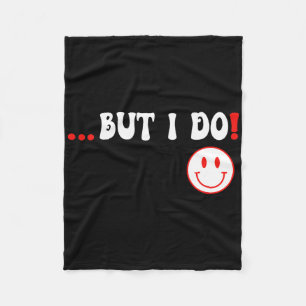 But I Do Matching Shirts Couples Funny Valentine's Fleece Blanket
