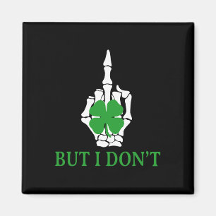 But I Don't Do Matching St Patricks Day Couples Ma Magnet