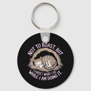 But I Forget What I’m Doing While I’m Doing It  Key Ring