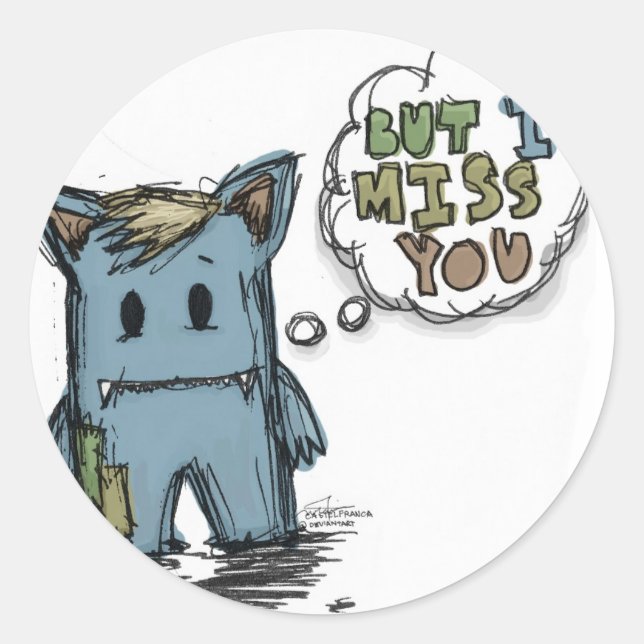 But I miss you Classic Round Sticker (Front)