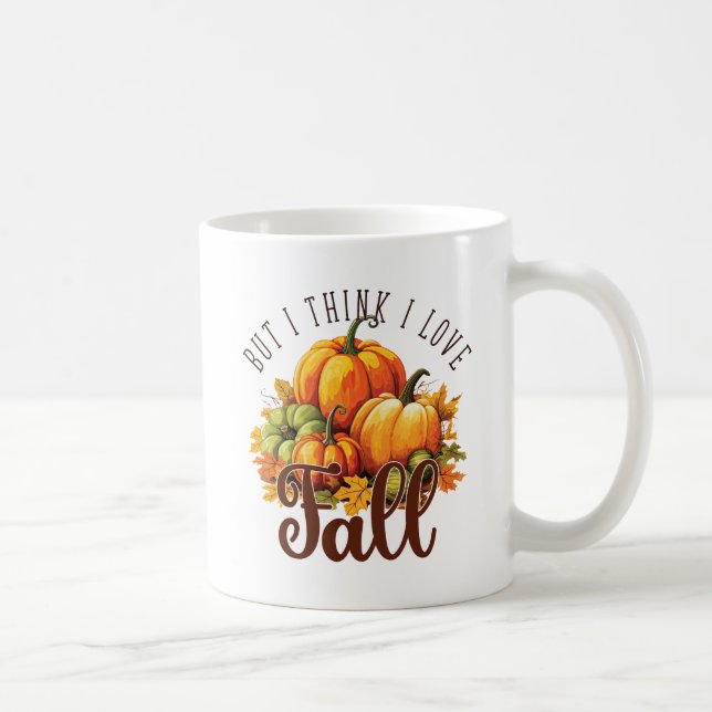 But I Think I Love Fall – Pumpkins & Leaves Coffee Mug (Right)