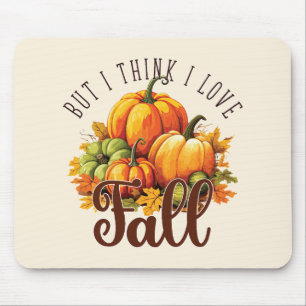 But I Think I Love Fall – Pumpkins & Leaves Mouse Pad