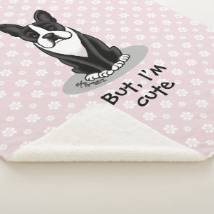 But, I'm Cute Boston Terrier (black) Dog Funny Sherpa Blanket