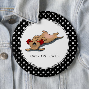 But, I'm Cute - Dog Obedience Training Funny 6 Cm Round Badge