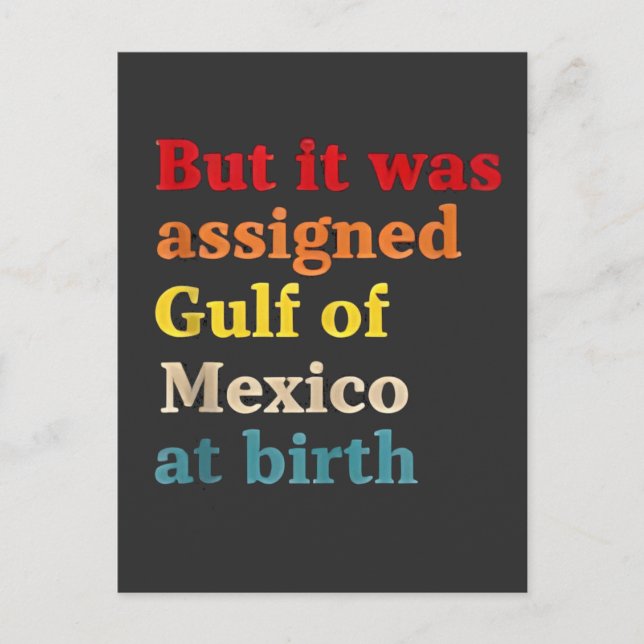 But It Was Assigned Gulf of Mexico at Birth Announcement Postcard (Front)
