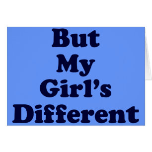 But My Girl's Different
