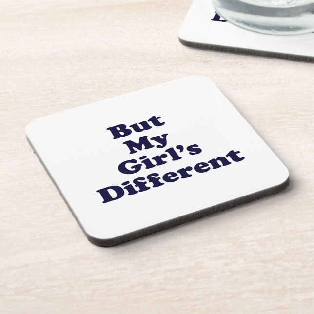 But My Girl's Different Coaster (Left Side)