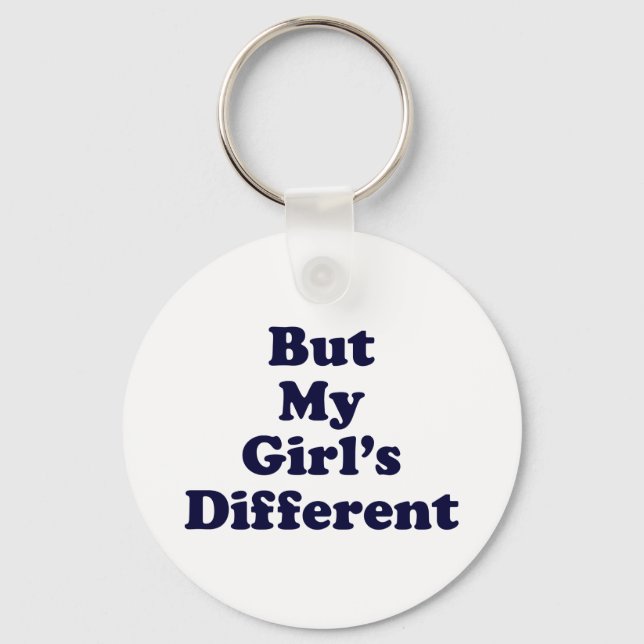 But My Girl's Different Key Ring (Front)