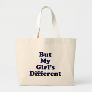 But My Girl's Different Large Tote Bag