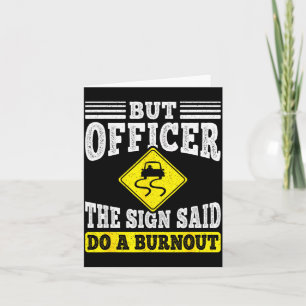 But Officer The Sign Said Do A Burnout Funny Car L Card