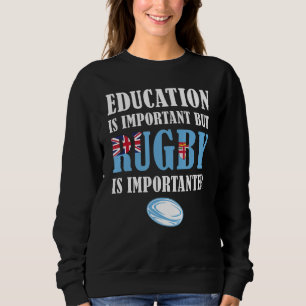 But Rugby Is Importanter Fiji Rugby 1 Sweatshirt