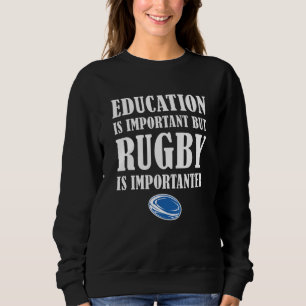 But Rugby Is Importanter Scotland Rugby Sweatshirt