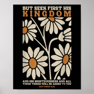 But Seek First His Kingdom And His Righteousnes Bi Poster