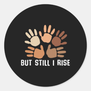 But Still I Rise Melanin Black History Month Afric Classic Round Sticker