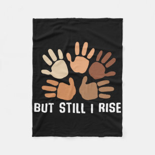 But Still I Rise Melanin Black History Month Afric Fleece Blanket