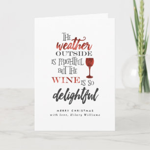 But The Wine Is So Delightful Christmas Holiday Card