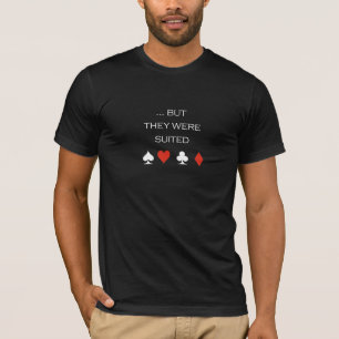 But they were suited T-shirt white