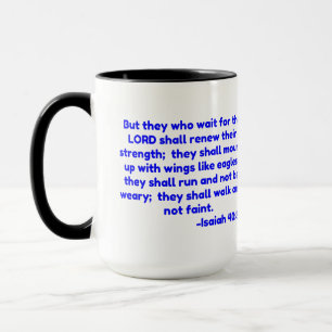 But they who wait for the LORD shall . Mug