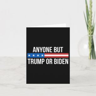But Trump Or Biden - Card