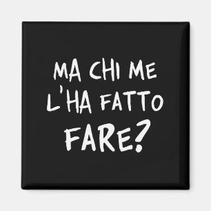 But Who Made Me Do It_ How To Complicate My Life. Magnet